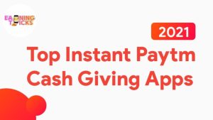 top instant paytm cash giving apps