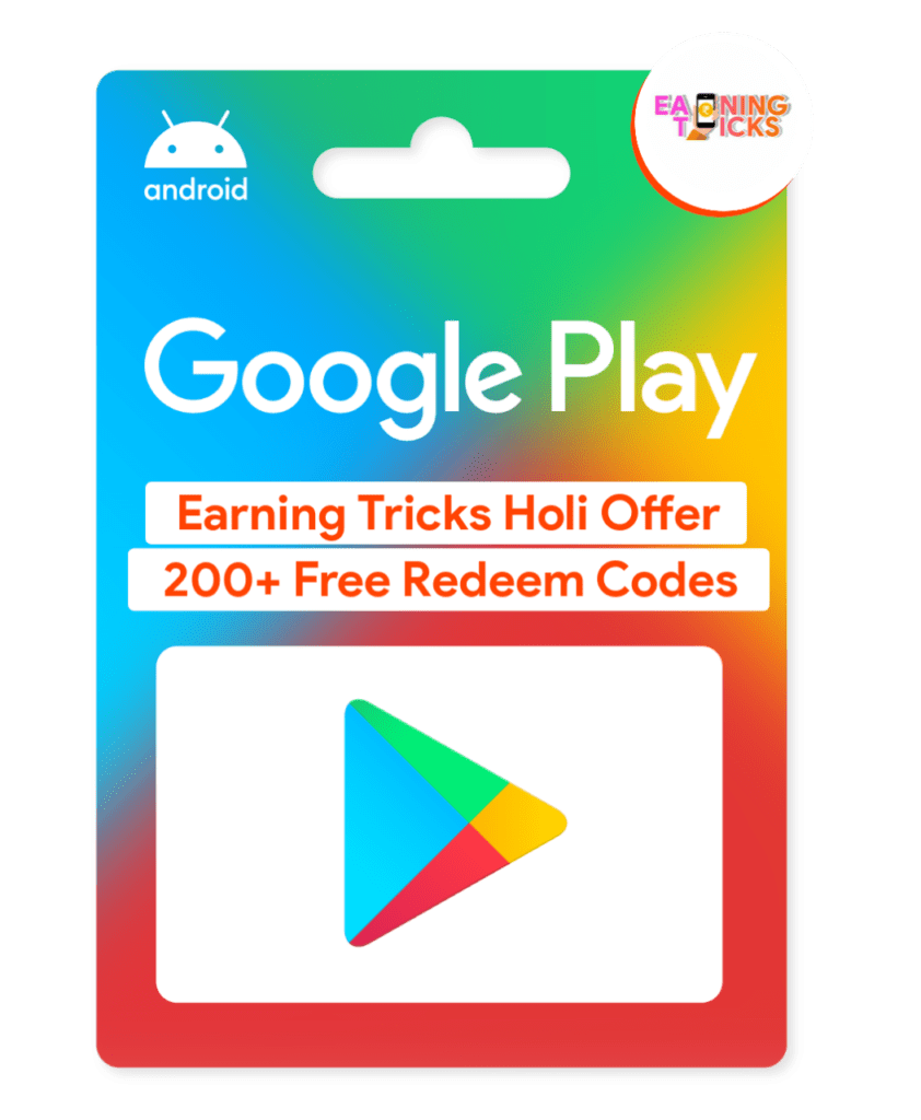 Free Google Play Redeem Codes Holi Offer 2021 Earning Tricks