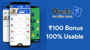 Oneto11 fantasy app Get rs100 bonus and 100% usable