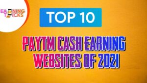 top 10 paytm cash earning websites of 2021