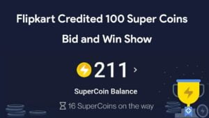 Win 100 Super coins daily from flipkart bid and win show