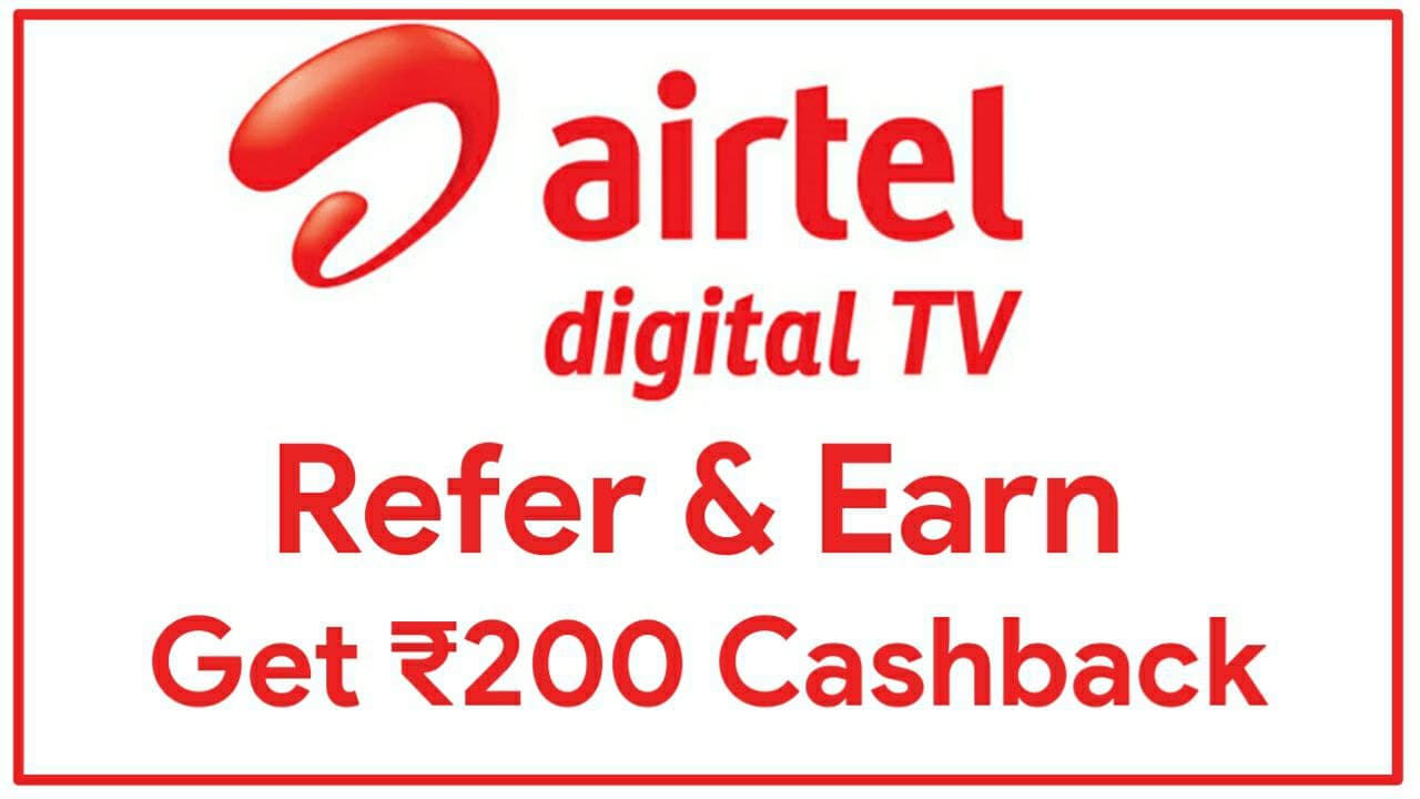 airtel dth refer and earn ₹200 cashback