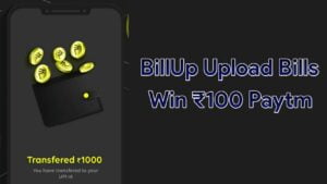 Billup loot - earn rs.100 by uploading bills