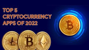 top 5 cryptocurrency apps of 2022
