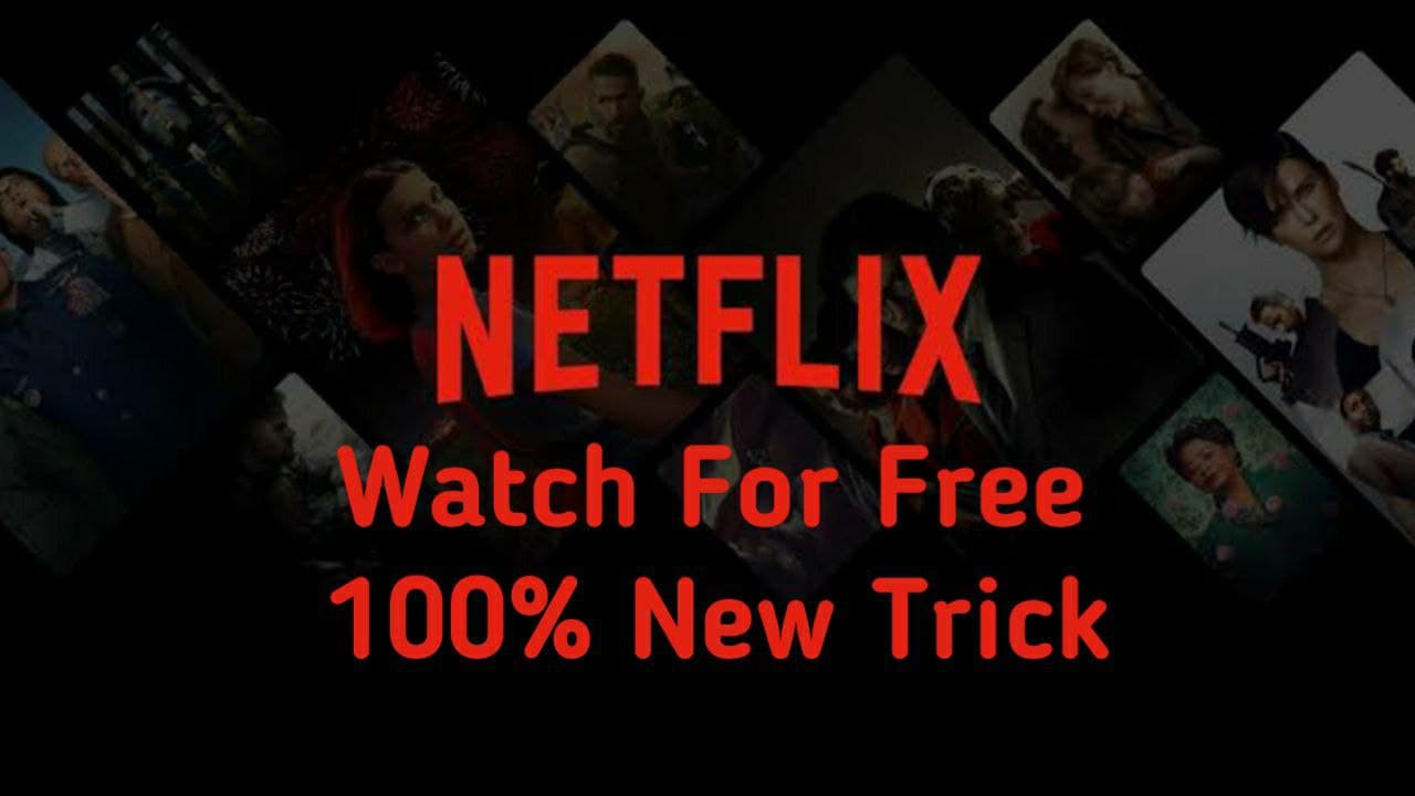 watch netflix for free 100% new trick