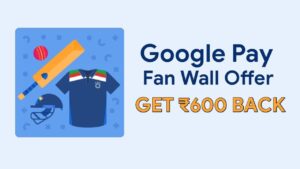 Google pay fan wall offer - Get upto Rs.600 cashback