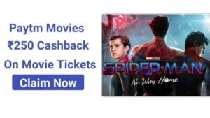 Paytm movies cashback offer - Get ₹250 cashback on now way home movie ticket