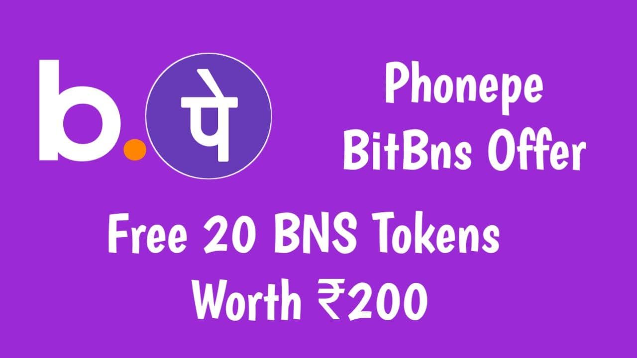 phonepe bitbns offer - get free 20 bns tokens worth rs200