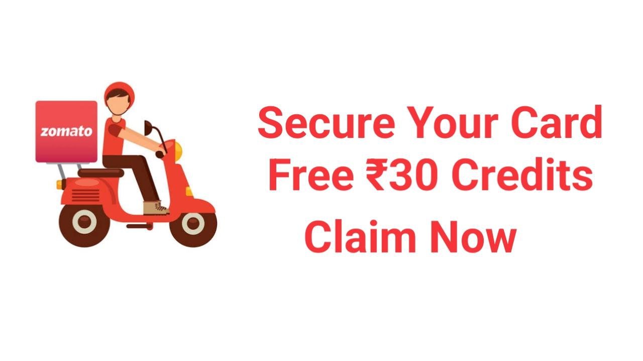 zomato secure your card offer - Free Rs30 credits