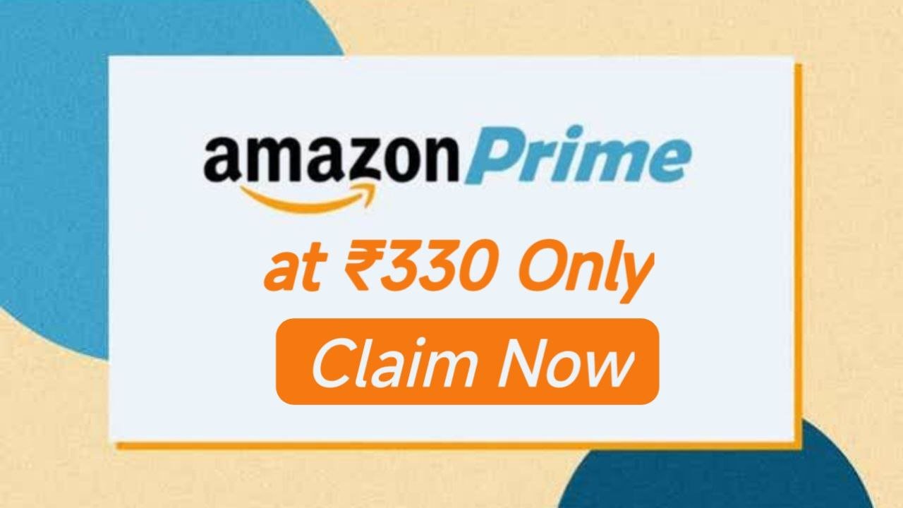 Amazon prime annual subscription at Rs.330 Only