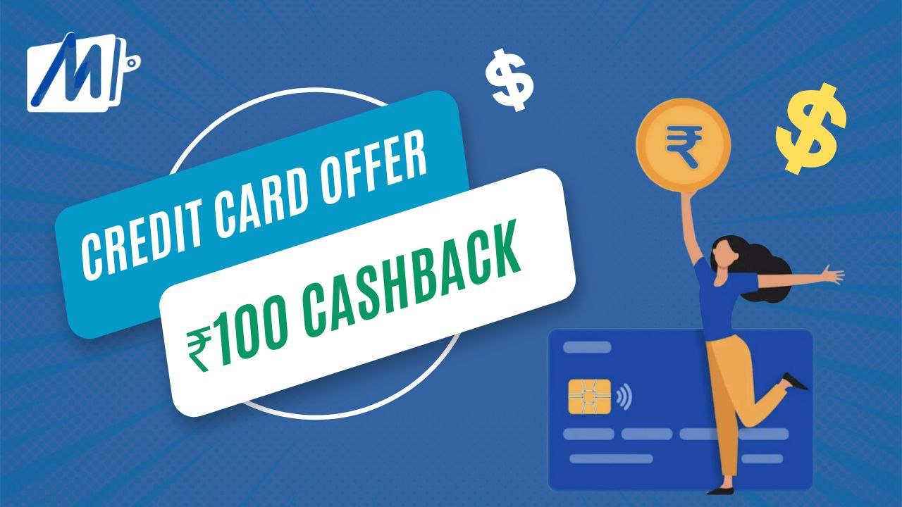 Mobikwik credit card offer 2022 - Flat ₹100 cashback
