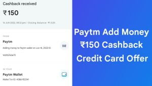 paytm add money credit card offer - flat rs150 cashback